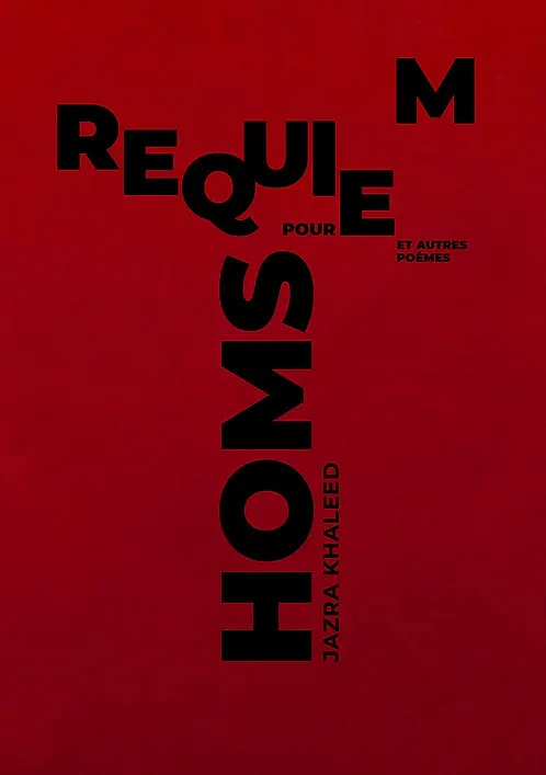 REQUIEM POUR HOMS - Jazra KHALEED